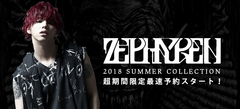 【予約受付明日迄！】Zephyren（ゼファレン）最新作、超期間限定最速予約受付中！S/S シャツや、Ｔシャツなど注目のサマー・アイテムが多数ラインナップ！