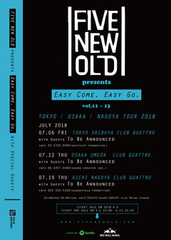 FIVE NEW OLD、7月に自主企画対バン・イベント"Easy Come, Easy Go"を東名阪CLUB QUATTROで開催決定！