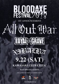 LOYAL TO THE GRAVE主催ハードコア・フェス"BLOODAXE FESTIVAL 2018"、9/22に川崎CLUB CITTA'にて開催！出演第1弾にNYHCの帝王 ALL OUT WAR、XIBALBAら決定！