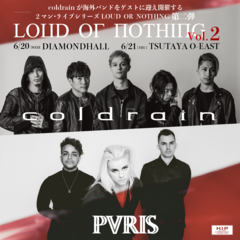 coldrain、海外バンドをゲストに迎えるツーマン・ライヴ・シリーズ"LOUD OR NOTHING vol.2"にUSボストンよりPVRIS参戦決定！