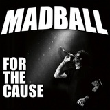 NYHCの重鎮 MADBALL、Tim Armstrong（RANCID）共同プロデュースによるニュー・アルバム『For The Cause』6/15リリース決定！