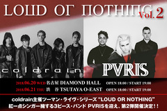 coldrain、PVRISのインタビュー＆動画メッセージ公開！6/20-21開催のcoldrain主催ツーマン"LOUD OR NOTHING"第2弾にて共演実現！特設ページ公開中！