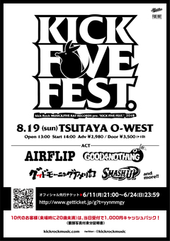 8/19開催の合同レーベル・イベント"KICK FIVE FEST. 2018"、第1弾出演バンドにGOOD4NOTHING、AIRFLIP、グドモ、SMASH UP発表！