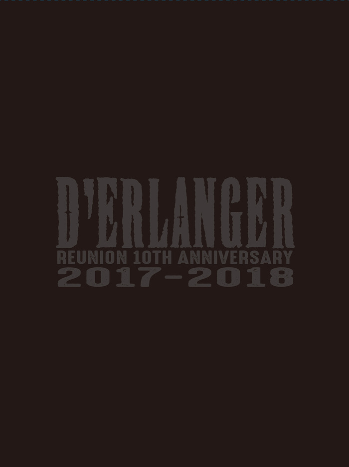D'ERLANGER、9/12リリースの映像作品『D'ERLANGER REUNION 10TH ANNIVERSARY LIVE 2017-2018』詳細発表！