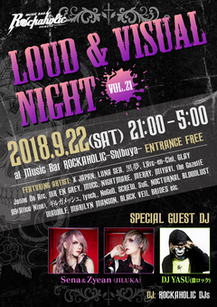 Sena＆Zyean（JILUKA）、YASU（激ロック）、9/22開催"LOUD & VISUAL NIGHT vol.21"@ロカホリ渋谷にゲストDJとして出演決定！