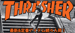 THRASHER（スラッシャー）から定番ロゴが施されたコーチJKTやSTARTER BLACK LABELコラボ・パーカー、Zephyren（ゼファレン）からはキャップなどが登場！