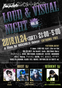 レビ（Vexent）、39＆MST（TRNTY D:CODE）、YASU（激ロック / ゲキクロ）、11/24開催"LOUD & VISUAL NIGHT vol.22"@ロカホリ渋谷にDJとして出演決定！