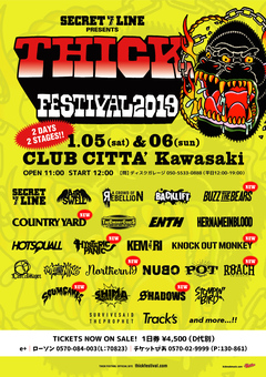 SECRET 7 LINE主催フェス"THICK FESTIVAL 2019"、第3弾出演者にヒスパニ、ノクモン、ROACH、SCUMGAMES、Northern19、BUZZ THE BEARSら8組決定！