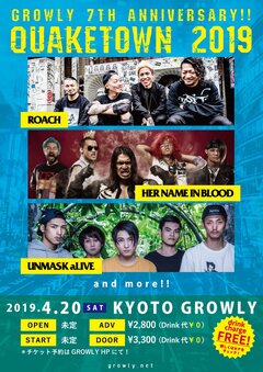 ROACH、HER NAME IN BLOOD、UNMASK aLIVEら出演！4/20に京都GROWLY 7周年イベント"QUAKETOWN 2019"開催決定！