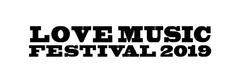 6/1-2幕張イベントホールにて開催"LOVE MUSIC FESTIVAL 2019"、第3弾出演者にロットン、Dragon Ash、Dizzy Sunfist、SHANK、マイファス、オーラル決定！