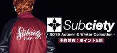 Subciety (サブサエティ) 2019 Autumn&Winterコレクション、期間限定予約開始！ポイント5倍の特典付き！