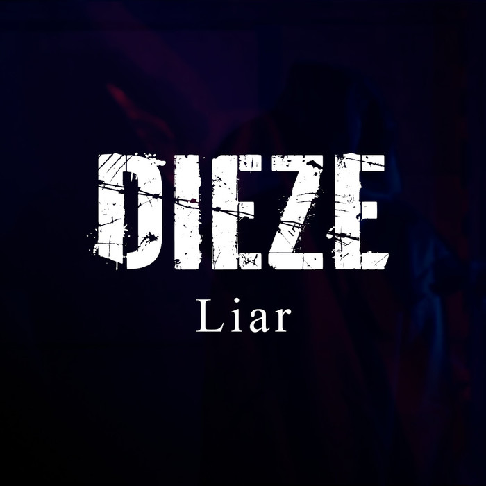 DIEZE、MV楽曲「Liar」のダウンロード／ストリーミング配信スタート！