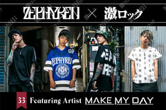 Zephyren×激ロック特設第33弾公開！7/20開催"In The Family vol.8"に出演するMAKE MY DAYとブランド代表 GEN氏の特別対談が実現！