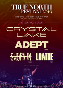 Crystal Lake主催フェス"TRUE NORTH FESTIVAL 2019"、第1弾ゲストにADEPT、SWORN IN、LOATHEの3組決定！
