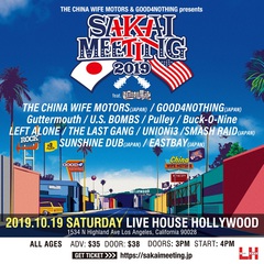 GOOD4NOTHING × THE→CHINA WIFE MOTORS共催"SAKAI MEETING 2019 in US"、第2弾出演者にLEFT ALONE、SUNSHINE DUB、EASTBAYら決定！