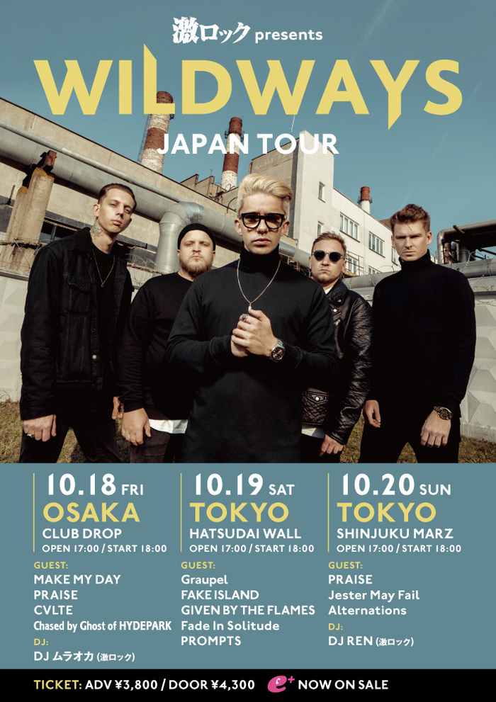 WILDWAYS初来日ツアー、いよいよ明日10/18よりスタート！MAKE MY DAY、PRAISE、CVLTE、Chased by Ghost of HYDEPARKがゲスト出演する初日大阪DROP公演の前売券は本日18時まで！