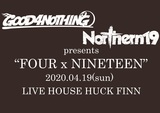 GOOD4NOTHING × Northern19、共同企画"FOUR x NINETEEN"4/19に開催決定！