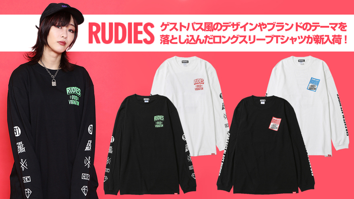 RUDIE'S (ルーディーズ)より、ゲストパスをプリントしたロンTやRUDIE'Sの恒久テーマの一つ、"GOOD VIBRATION"をプリントしたロンTが新入荷！