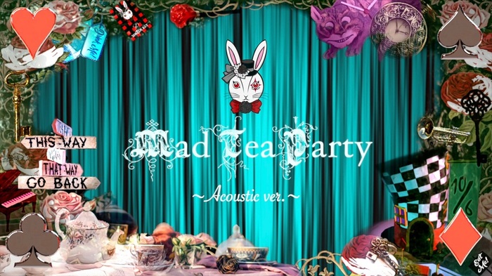 D、「Mad Tea Party ~Acoustic ver.~」#スマホでMV を公開！