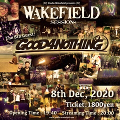 GOOD4NOTHING、F.ANDREW（TIGHT RECORDS）による配信企画"WAKEFiELD SESSIONS"第8回目に出演！
