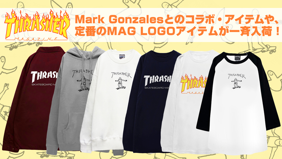 THRASHER (スラッシャー)より、Mark Gonzalesとのコラボ