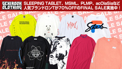 SLEEPING TABLET、MUSIC SAVED MY LIFE、PSYCHOLOGICAL METAMORPHOSIS、acOlaSia、など人気ブランドロンTが70％OFFのFINAL SALE実施中！