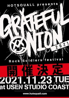 HOTSQUALL、11/23にUSEN STUDIO COASTにて["GRATEFUL ONION 2021" -Rock Soldiers Festival-]開催決定！