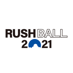 "RUSH BALL 2021"、開催に向け所信表明！