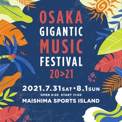 "OSAKA GIGANTIC MUSIC FESTIVAL 20>21"、タイムテーブル＆会場マップ詳細解禁！快適にフェスを楽しむための"GIGANTIC PREMIUM SPACE"が初登場！
