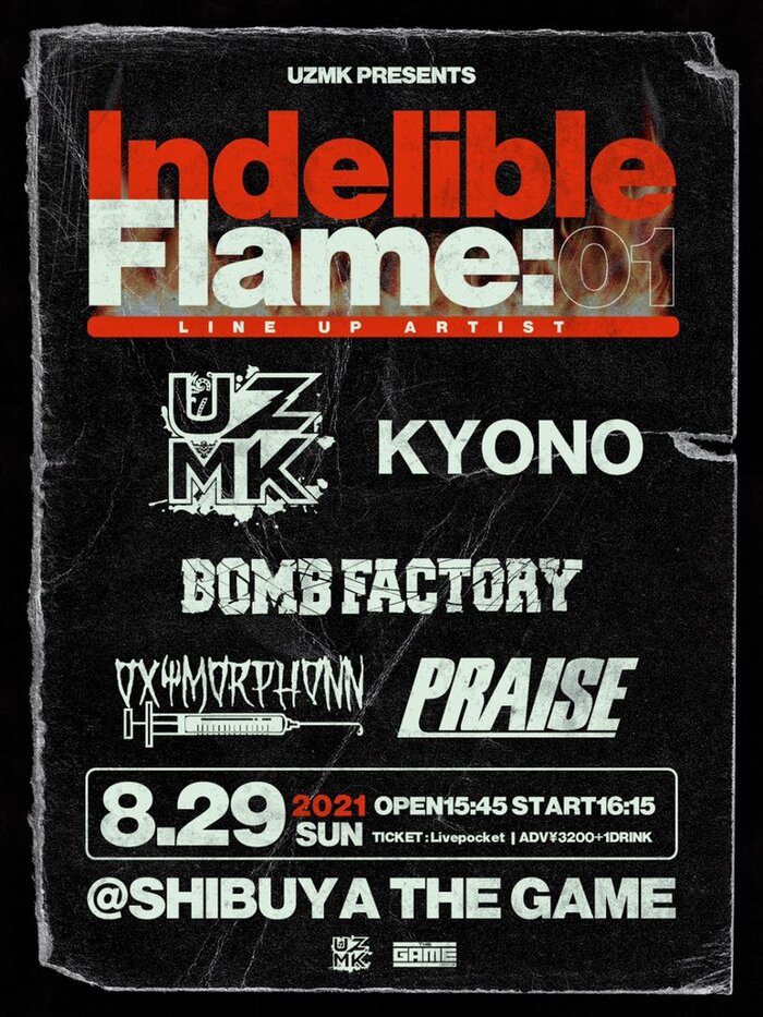 UZMK、8/29渋谷THE GAMEにて"UZMK PRESENTS 『Indelible Flame』vol.#001"開催決定！KYONO、OXYMORPHONN、BOMB FACTORY、PRAISE出演！