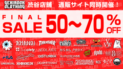 GEKIROCK CLOTHINGのFINAL SALEが本日よりスタート！MISHKA、Zephyren、Subciety、PUNK DRUNKERS、TOY MACHINE、RIPNDIP、THRASHER、KILL STARなど国内外人気ブランドの対象アイテムが最大70%OFF！