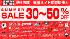 GEKIROCK CLOTHINGのSUMMER SALEが本日よりスタート！MISHKA、Zephyren、Subciety、PUNK DRUNKERS、TOY MACHINE、RIPNDIP、THRASHER、KILL STAR国内外人気ブランドの対象アイテムが最大50%OFF！