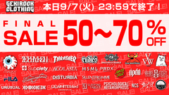 【対象商品最大70%OFF】GEKIROCK CLOTHINGのFINAL SALEは本日23:59まで！MISHKA、Zephyren、Subciety、PUNK DRUNKERS、TOY MACHINE、RIPNDIP、THRASHER、KILL STARなど国内外人気ブランドの対象アイテムが最大70%OFF！