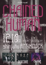 DEXCORE、主催3マン・イベント"CHAINED HUMAN"開催決定！JILUKA、CHOKEと約2年ぶり共演！