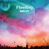 BACK LIFT、3ヶ月連続配信リリース第3弾「Fleeting」10/16配信開始！「Reach」以来3年ぶりの日本語詞解禁！
