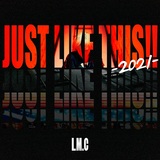 LM.C、ファン投票で1位となった「JUST LIKE THIS!!」の撮り下ろしMVを生配信にて11/14初公開決定！