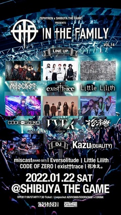 miscast（BAND SET）、Eversolitude、花冷え。、Little Lilith、CODE OF ZERO、exist†trace出演！"Zephyren×SHIBUYA THE GAME presents In The Family vol.14"、1/22開催決定！