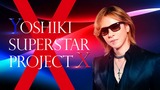 YOSHIKIによるボーイズ・グループ・オーディション・プロジェクト"YOSHIKI SUPERSTAR PROJECT X"開催決定！