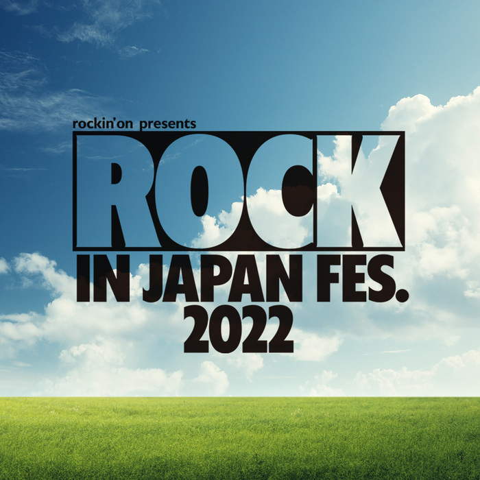 "ROCK IN JAPAN FESTIVAL 2022"、出演アーティスト連日発表スタート！10-FEET、ラスベガス、HEY-SMITH、BLUE ENCOUNTら16組決定！