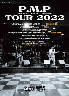 BACK LIFT、"P.M.P TOUR 2022"ゲストにMaki、Some Life決定！