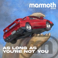 Mammoth-AsLongAsYoureNotYou.jpg