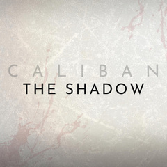 caliban_the_shadow.jpg