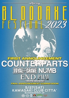 国内最大級ハードコア・フェス"BLOODAXE FESTIVAL"が春の祭典を5/27開催！第1弾ラインナップにCOUNTERPARTS、END、LOYAL TO THE GRAVE、NUMB、PALMが決定！
