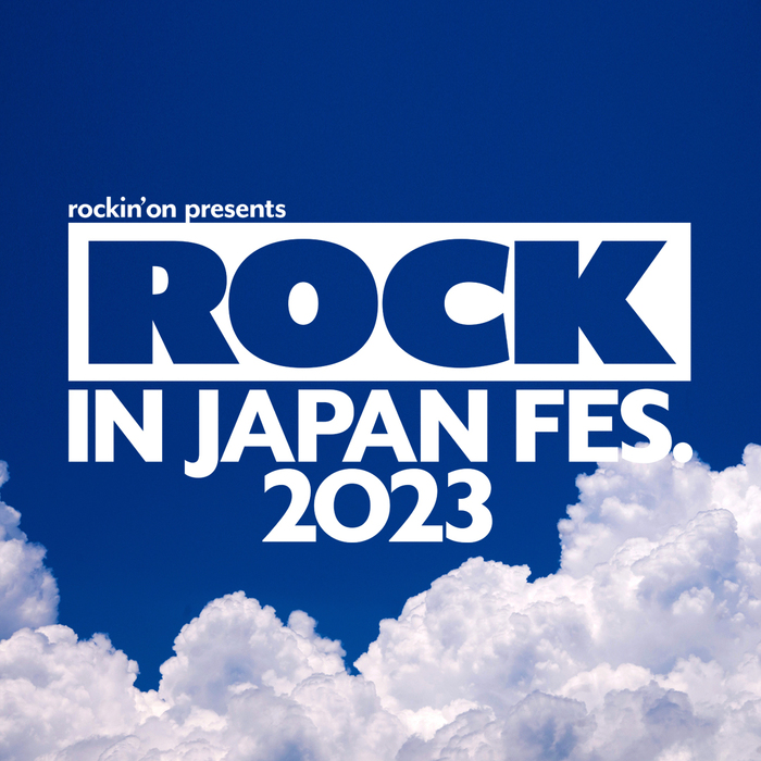 "ROCK IN JAPAN FESTIVAL 2023"、第1弾出演アーティストで打首、10-FEET、ラスベガス、ロットン、ヘイスミ、9mm、フォーリミら92組発表！