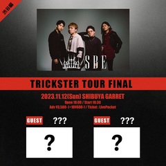 SBE、"TRICKSTER TOUR FINAL 渋谷編"GARRET udagawaにて激レア3マン開催決定！