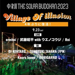 "中津川 THE SOLAR BUDOKAN 2023"、キャンパーのためのイベント"Village Of illusion"4年ぶりに復活！