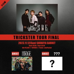 SBE、激レア3マン"TRICKSTER TOUR FINAL 渋谷編"対バン1組目にHIKAGE発表！