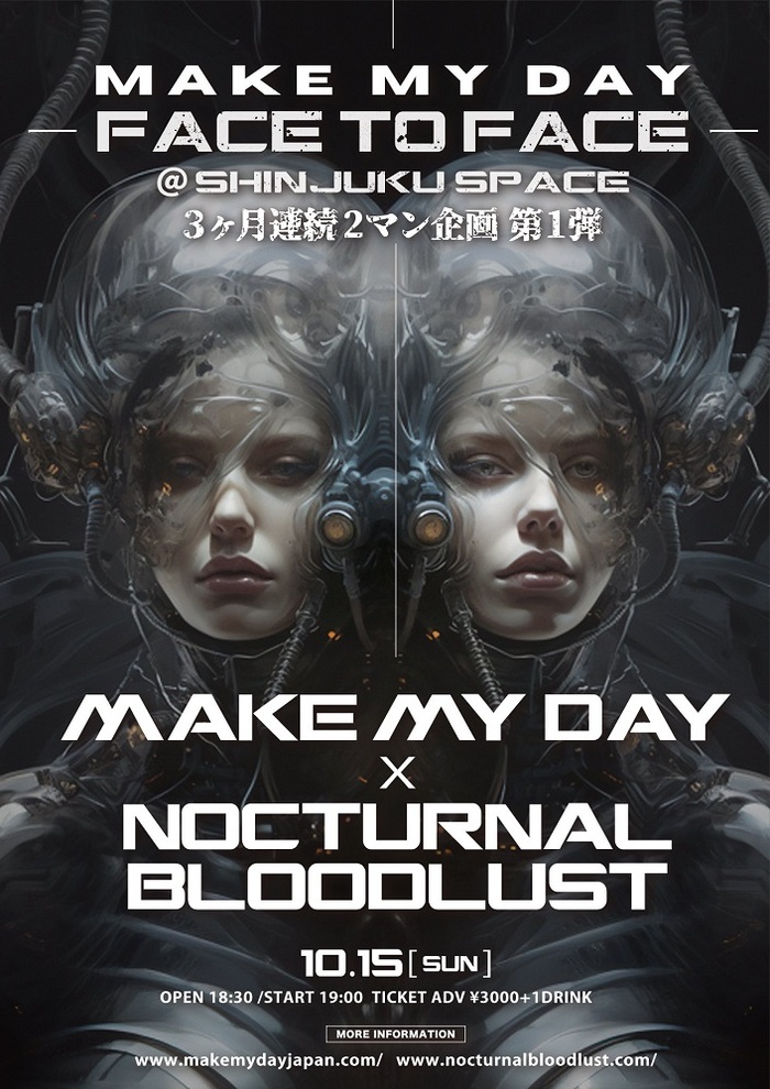 MAKE MY DAY、3ヶ月連続ツーマン企画"Face to Face"第1弾詳細発表！対バンにNOCTURNAL BLOODLUST決定！