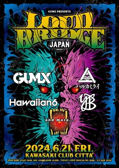 GUMX、韓国で行う主催フェスの日本版"LOUD BRIDGE JAPAN 2024"開催決定！第1弾ラインナップでHAWAIIAN6、ハルカミライ、YB発表！