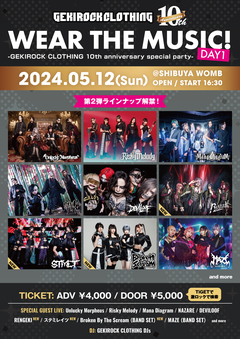 ゲキクロ10周年企画 [GEKIROCK CLOTHING Presents"WEAR THE MUSIC"DAY1] 渋谷WOMBにて5/12開催！第2弾ラインナップでBroken By The Scream（BAND SET）、 ステミレイツ、RENGEKI発表！